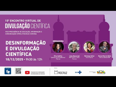 15º Encontro Virtual de Divulgação Científica: Desinformação e Divulgação Científica
