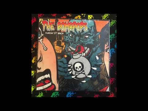 The Bombpops ‎– Throw It Back (Full)