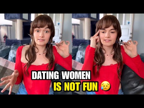 "Dating Women Sucks..." Lesbian PERFECTLY Explains Why Dating Women Is Hard