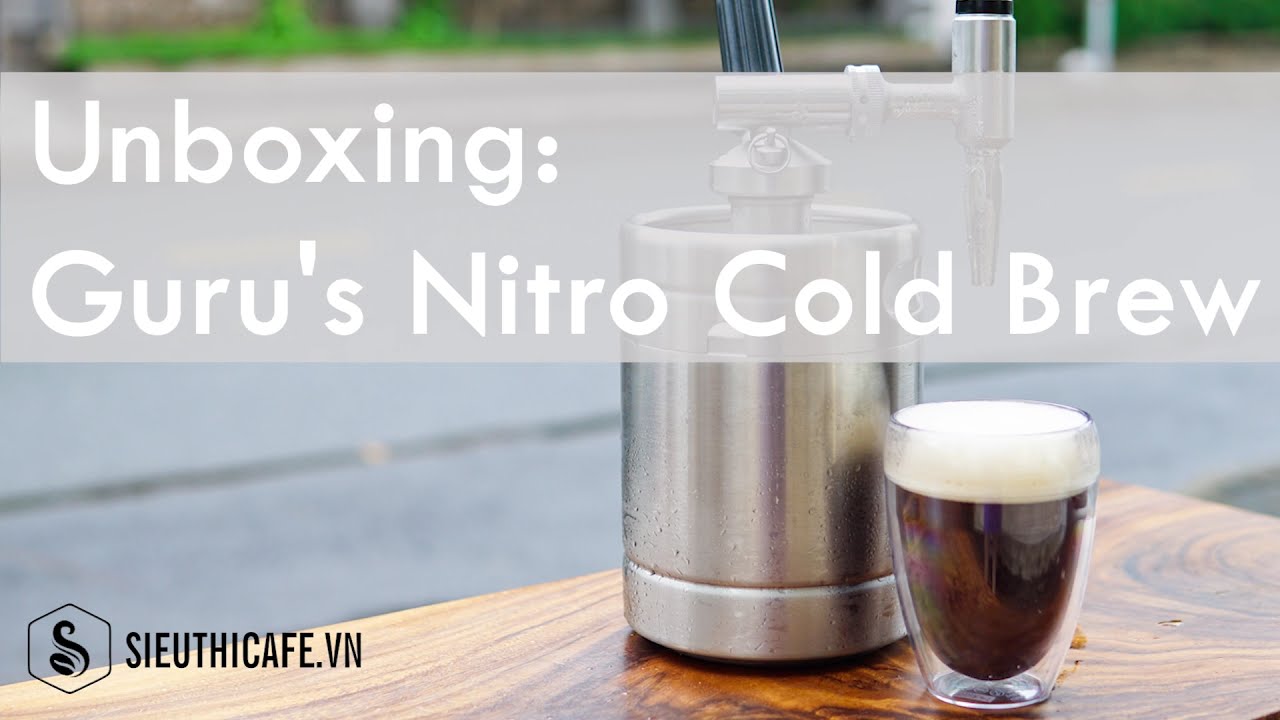 Mở Hộp Bình Nitro Cold Brew