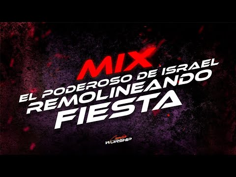 MIX 🔥  El Poderoso de Israel / Remolineando / Fiesta REMIX 🔥(Cuarteto Worship Coritos) Lucho Dee Jay