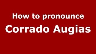 How to pronounce Corrado Augias
