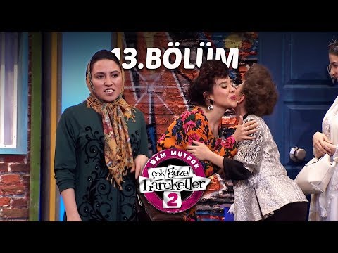 Çok Güzel Hareketler 2 | 13.Bölüm (Tek Parça Full HD)