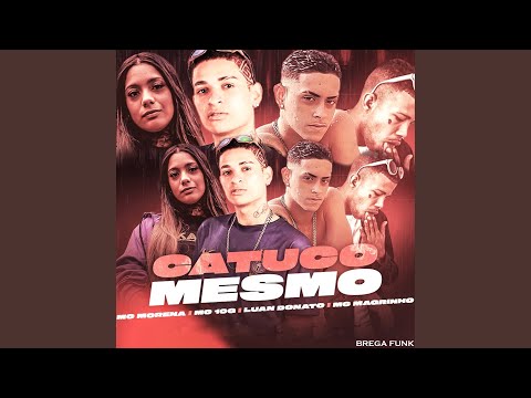 Catuco Mesmo (feat. Mc Magrinho)
