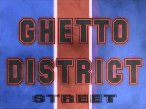 GHETTO.DISTRICT - MASSA FT TYZEUR - STREET
