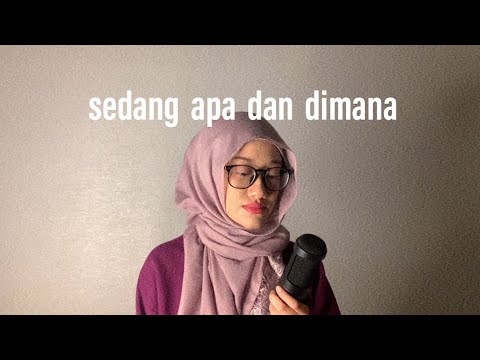 sedang apa dan dimana - sammy simorangkir (dalia farhana cover)