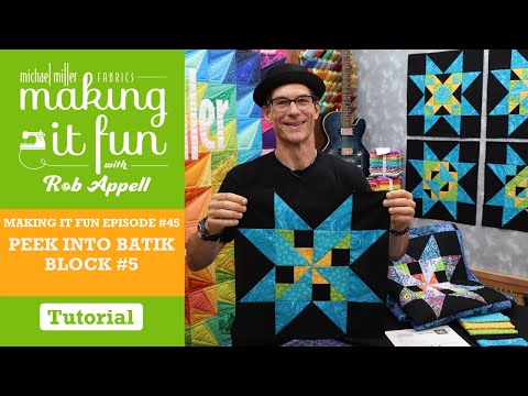 Peek into Batik Block #5 - Michael Miller Fabrics' Making it Fun #45