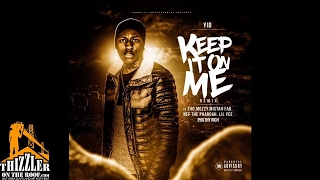 YID ft. E-40, Mozzy, Mistah FAB, Nef The Pharaoh, Lil Yee, Philthy Rich - Keep It On Me (Remix)