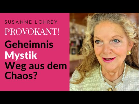 🙄Provokant: GEHEIMNIS MYSTIK. Mystik/Psychologie. Der Weg aus dem Chaos (psycholog. Beobachtungen)🙄🙄