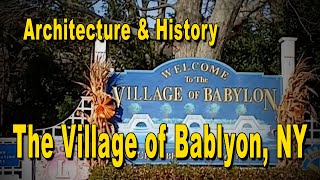 History & Architecture in the Village of Babylon, NY