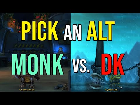 HOW TO PICK AN ALT - DK vs MONK - Making WoW Leveling XP Boost work for you!