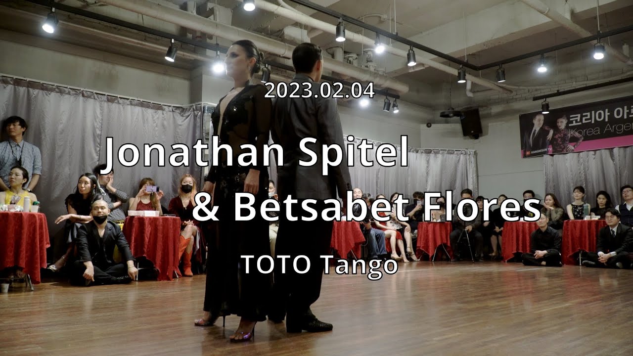 [ Tango ] 2023.02.04 Jonathan Spitel & Betsabet Flores - Show.No.2