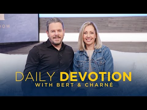 Daily Devotion with Bert & Charné - Ep 96