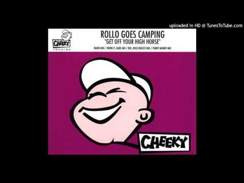 Rollo Goes Camping - Get Off Your High Horse (Work It Babe Mix)