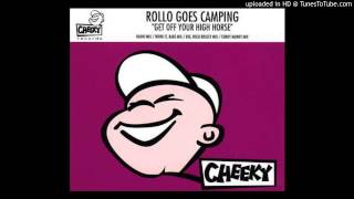 Rollo Goes Camping - Get Off Your High Horse (Work It Babe Mix)