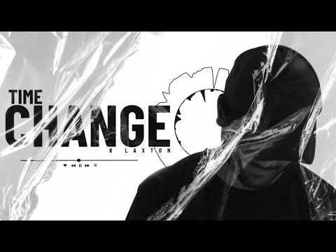 KLAX - TIME CHANGE (PROD BY KLAX) (G.O.D RECORDS)