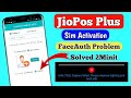 JioPos Plus Face Authentication Problem JIOPos Plus Face Authentication Sim Activation Problem