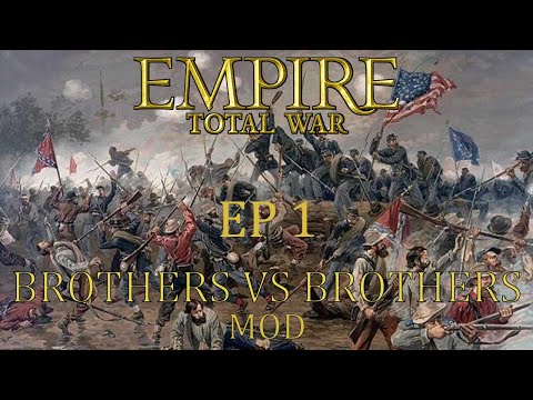 Empire Total War Brothers Vs Brothers Civil War mod