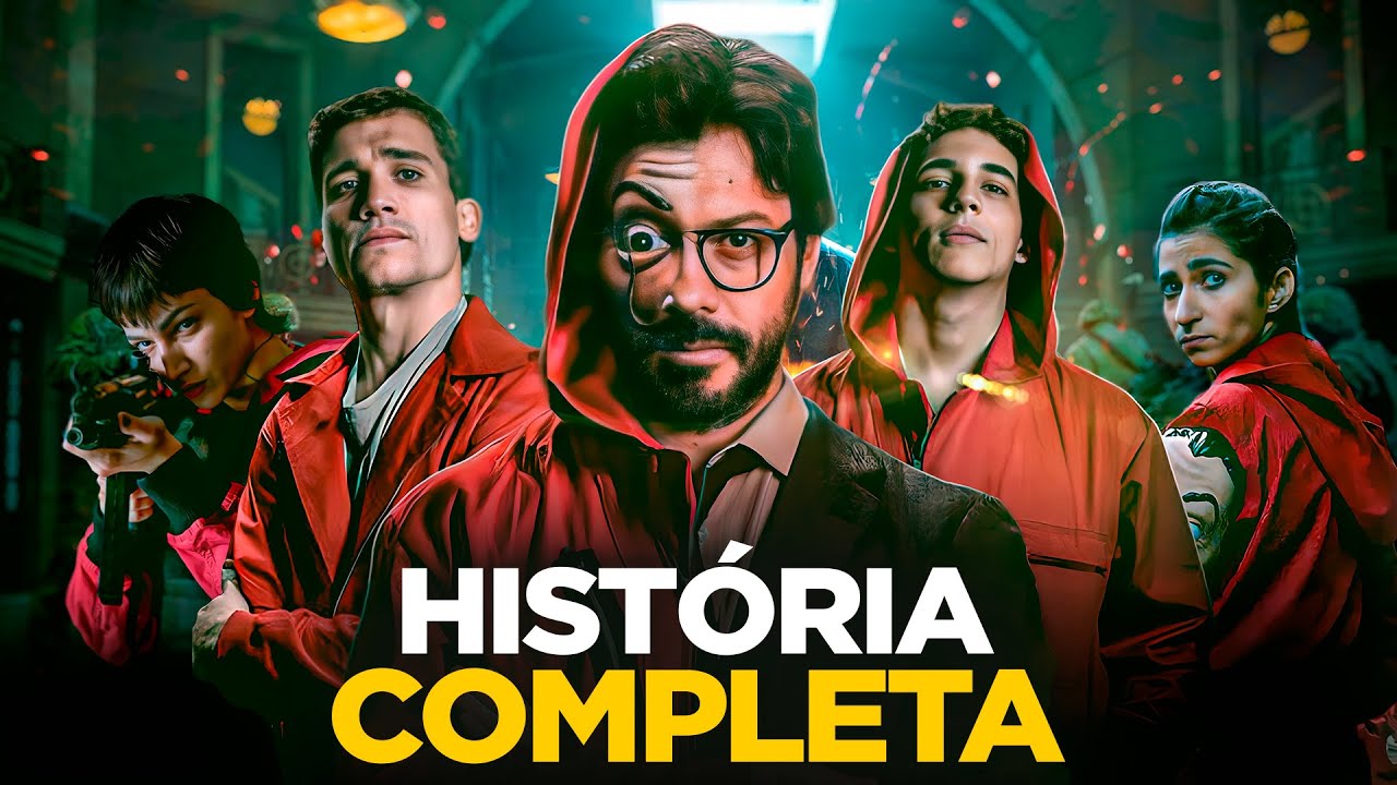LA CASA DE PAPEL - A HISTORIA COMPLETA da SERIE LA CASA DE PAPEL - RESUMO COMPLETO SERIE