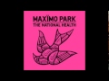 Unfamiliar Places - Maximo Park 