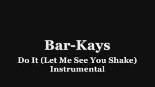 The Bar-Kays ~ Do It (Let Me See You Shake) Instrumental