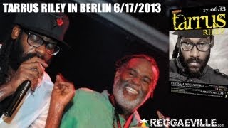 Tarrus Riley & Blak Soil Band - Beware in Berlin, Germany @ Festsaal Kreuzberg 6/17/2013