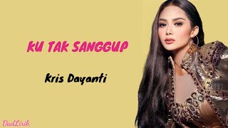 Download lagu krisdayanti - Ku Tak Sanggup - ( Lirik Lagu ) mp3 Download lagu krisdayanti - Ku Tak Sanggup - ( Lirik Lagu ) mp3