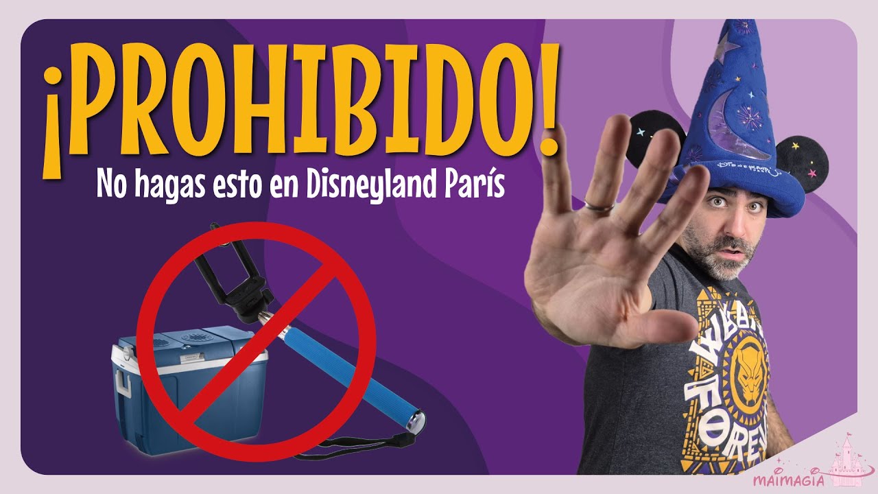 ¡CUIDADO! 🛑 Evita estos 20 errores y prohibiciones en Disneyland Paris