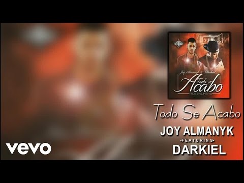 Joy Almanyk - Todo s Acabo Letra ft. Darkiel