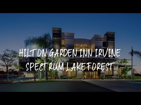 Hilton Garden Inn Irvine Spectrum Lake Forest Review - Lake Forest , United States of America