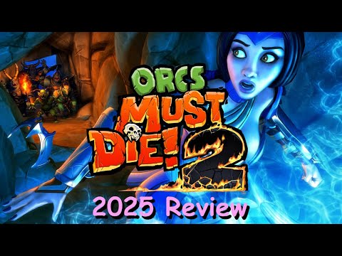 Orcs Must Die! 2 - 2025 Review