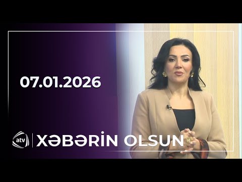 Xəbərin Olsun / 07.01.2026