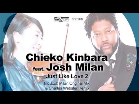 Chieko Kinbara feat. Josh Milan - Just Like Love (Josh Milan Original Mix)