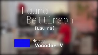 Video thumbnail for lau.ra | Meets Vocoder V by Arturia