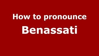 How to pronounce Benassati