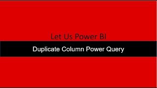 Duplicate Column Power Query