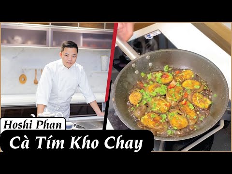 , title : 'Tập 4: Hướng Dẫn Nấu Món Cà Tím Kho Chay Cực Ngon Và Hấp Dẫn - Chef Hoshi Phan'