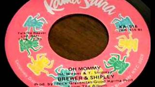 Oh Mommy by Brewer &amp; Shipley on 1970 Kama Sutra 45.