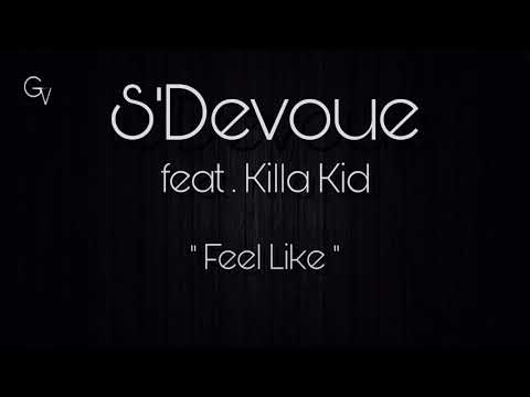 S‘Devoue „Feel Like“ feat. Killa Kid (PRIVILEGE RIDDIM) // Audio Video