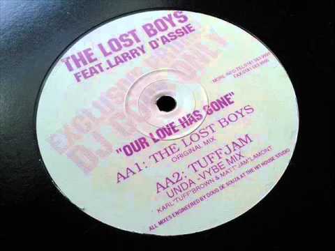 The Lost Boys - Our Love Has Gone (Tuff Jam Unda-Vybe Mix)