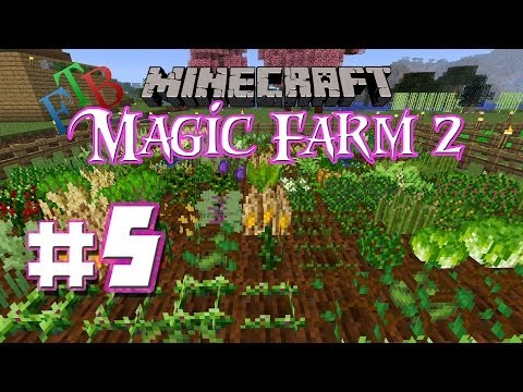 Magic Farm 2 - Episode 5: Starter Farm - Minecraft FTB