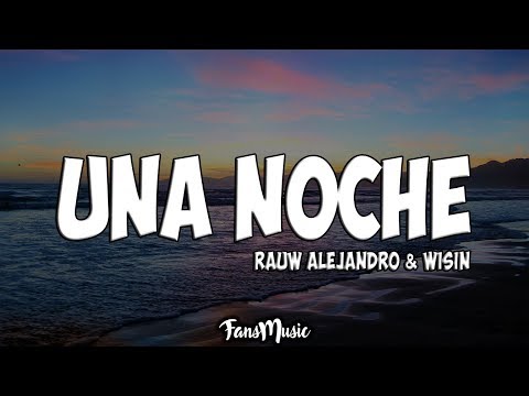 Rauw Alejandro & Wisin – Una Noche (Letra/Lyrics)