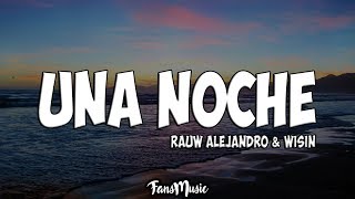 Rauw Alejandro &amp; Wisin – Una Noche (Letra/Lyrics)