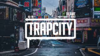 Party Favor - Blame (ft. Naïka)