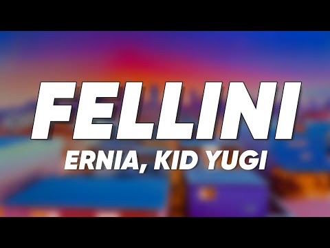 Ernia, Kid Yugi - FELLINI (Testo/Lyrics)