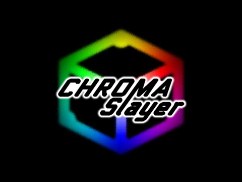 ChromaSlayer video thumbnail