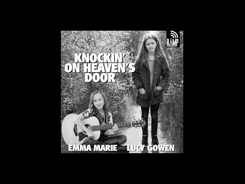 Knocking On Heaven's Door Music Cover: Lucy Gowen 11yr old guitarist & Emma Marie 11yr old singer