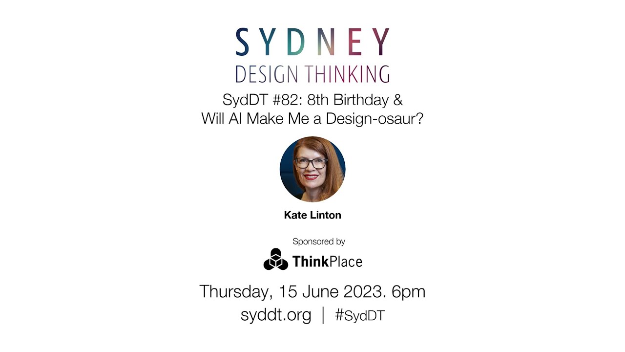 SydDT #82: 8th Birthday & Will AI Make Me a Designosaur?