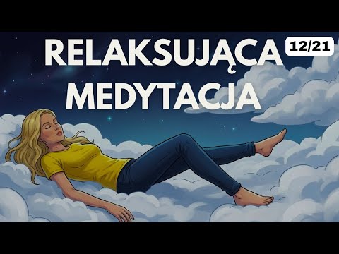 Relaksacja Mięśniowa Jacobsona (GŁĘBOKI RELAKS) (Dzień 12/21 Wyzwanie medytacji)