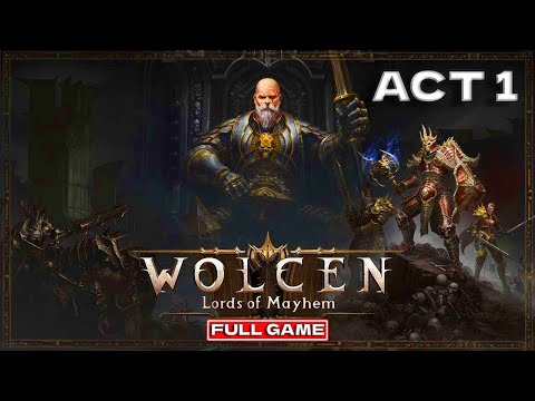 Wolcen: Lords of Mayhem Act 1 Full Game Walkthrough (No Commentary)
